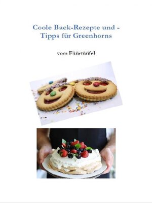 cover image of Coole Back-Rezepte und -Tipps für Greenhorns